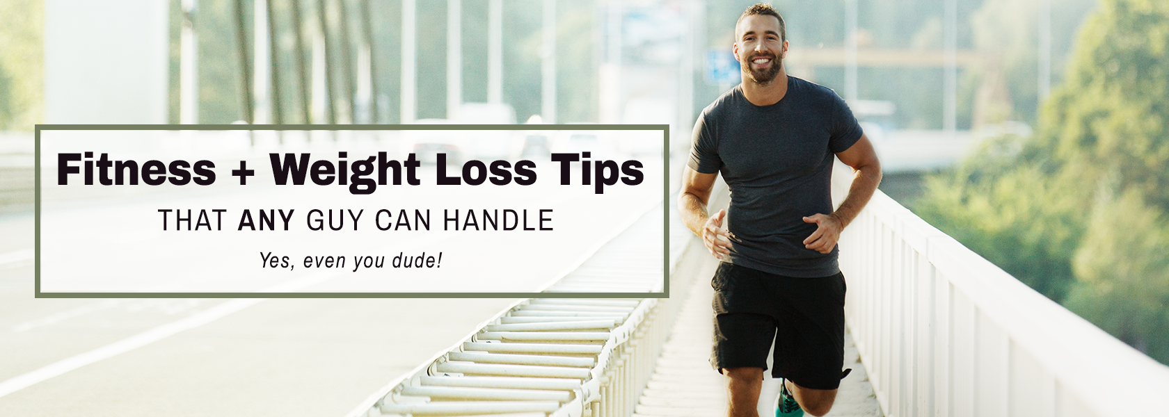 Joe running. Text Fittness + Weight Loss Tipps that any guy can handle. Yes, even you dude.